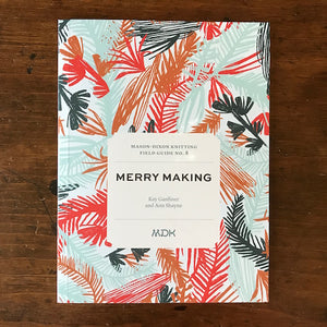 Field Guide No. 8: Merry Making