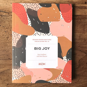 Field Guide No. 12: Big Joy